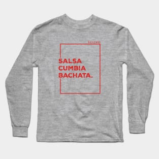 Bachata Long Sleeve T-Shirt